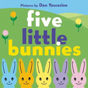 Five Little Bunnies Board Book