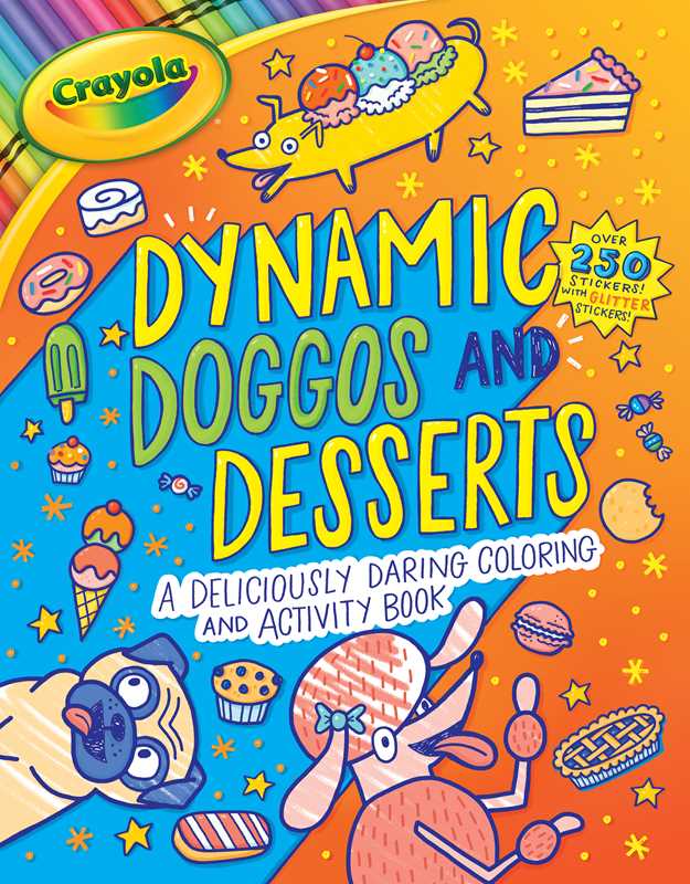 Crayola: Dynamic Doggos & Desserts Activity Book