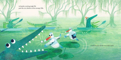 I’ll Love You till the Crocodiles Smile Book