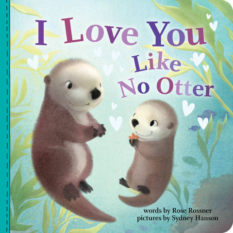 I Love You Like No Otter Book