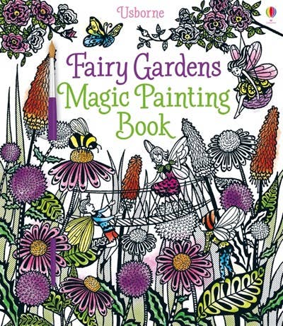 Magic Painting Book: Fairy Gardens