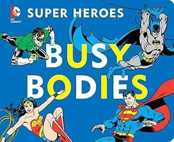 Super Heroes Busy Bodies Book - Simon & Schuster