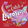 Sourcebooks-How to Catch a Loveosaurus Hardcover Book-#Butter_Bug_Boutique#